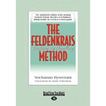 The Feldenkrais Method: Teaching by Handling (Large Print 16pt)