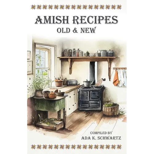 Amish Recipes Old & New