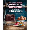 The Great British Baking Show: Kitchen Classics: The Official 2023 Great British Bake Off Book