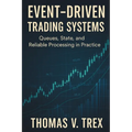 Event-Driven Trading Systems: Queues, State, and Reliable Processing in Practice