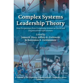 Complex Systems Leadership Theory: New Perspectives from Complexity Science on Social and Organizational Effectiveness