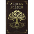 A Legacy of Faith: One Family's God Stories