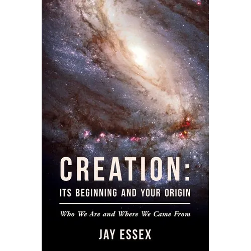 Creation: Its Beginning And Your Origin