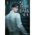 Beacon of Light in the Dark Sea (Novel) Vol. 2