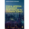 Ethical Artificial Intelligence from Popular to Cognitive Science: Trust in the Age of Entanglement