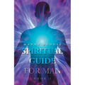 Spiritual Guide for Man Book 1