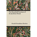 The Household Furniture of the Jacobean Period