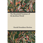 The Household Furniture of the Jacobean Period