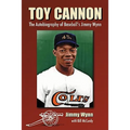 Toy Cannon: The Autobiography of Baseball's Jimmy Wynn