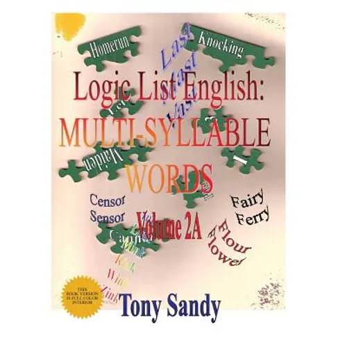 Logic List English: Multi-Syllable Word: Vol. 2A