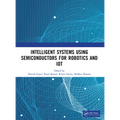 Intelligent Systems Using Semiconductors for Robotics and IoT