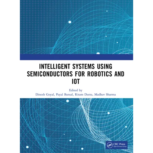 Intelligent Systems Using Semiconductors for Robotics and IoT