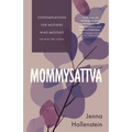 Mommysattva: Contemplations for Mothers Who Meditate (or Wish They Could)