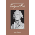 Thomas Jefferson's Enlightenment - Background Notes