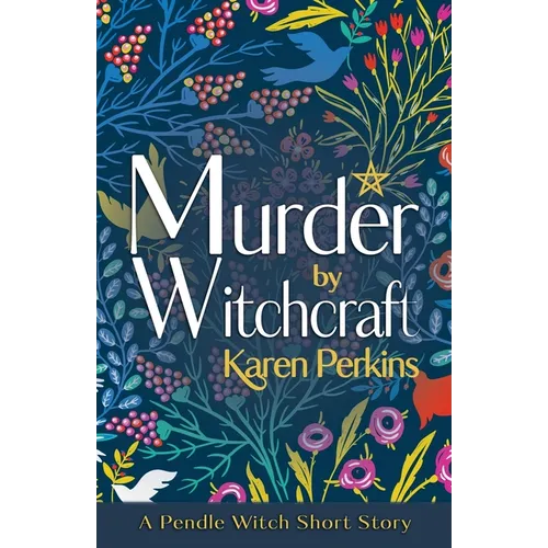 Murder by Witchcraft: A Pendle Witch Short Story