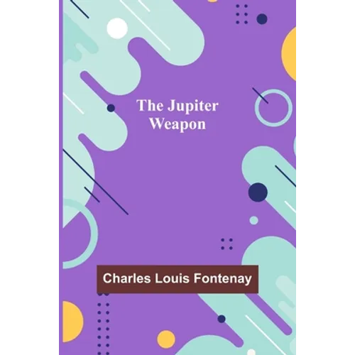 The Jupiter Weapon