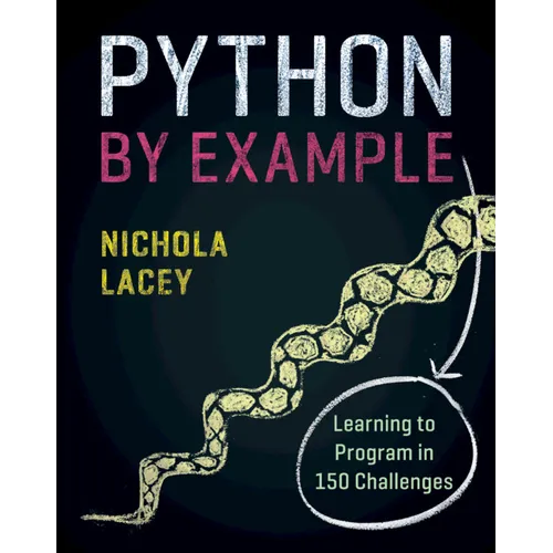 Python by Example: Learning to Program in 150 Challenges