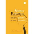 Excess Returns: A Comparative Study of the Methods of the World's Greatest Investors