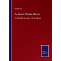 The Calcutta Christian Observer: Vol. XXVII Old Series/Vol. XIX New Series