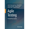 Agile Testing: The Agile Way to Quality