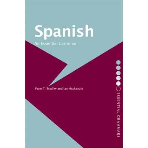 Spanish: An Essential Grammar