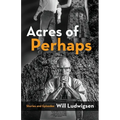 Acres of Perhaps