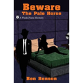 Beware The Pale Horse: A Wade Paris Mystery