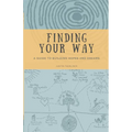 Finding Your Way: A Guide to Building Hopes and Dreams