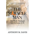 The Miracle Man: My Walk Through Leukemia 2:18