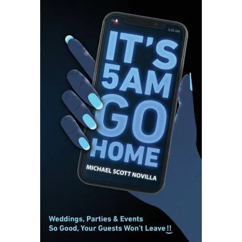 It's 5 AM Go Home: Weddings, Parties and Events SO GOOD Your Guests Won't Leave!!