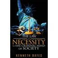 The Law of Necessity vs. The Criminal Mind of Society