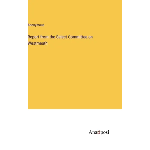 Report from the Select Committee on Westmeath