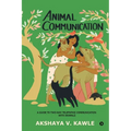 Animal Communication: A Guide to Two-Way Telepathic Communication with Animals