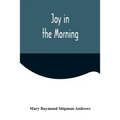 Joy in the Morning