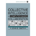 Collective Intelligence in Computer-Based Collaboration