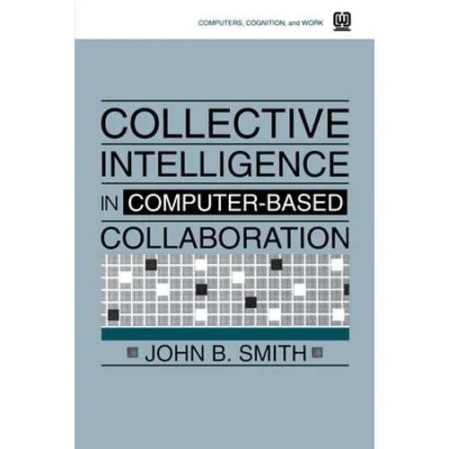 Collective Intelligence in Computer-Based Collaboration