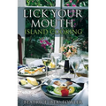 Lick Your Mouth - Island Cooking