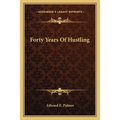 Forty Years Of Hustling