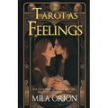 Tarot as Feelings: Is It Love? Find Out How They Feel About You Romantically