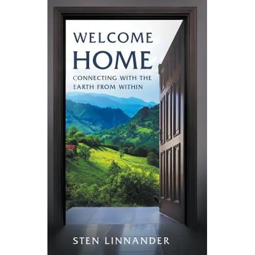 Welcome Home: Connecting with the Earth from within