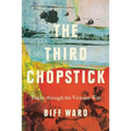 The Third Chopstick: Tracks through the Vietnam War