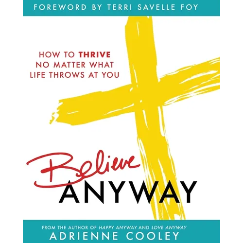 Believe ANYWAY