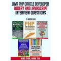 Java PHP Oracle Developer JQuery and JavaScript Interview Questions - 5 Books in 1 -