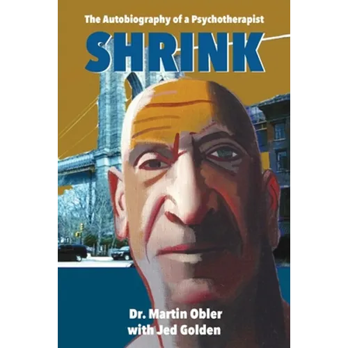 Shrink: The Autobiography of a Psychotherapist