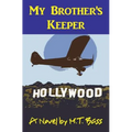 My Brother's Keeper (A. Gavin Byrd Series #1): A Murder in the Family