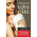 Parenting with Love and Care- Be a Better You and Empower Your Child