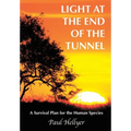 Light at the End of the Tunnel: A Survival Plan for the Human Species