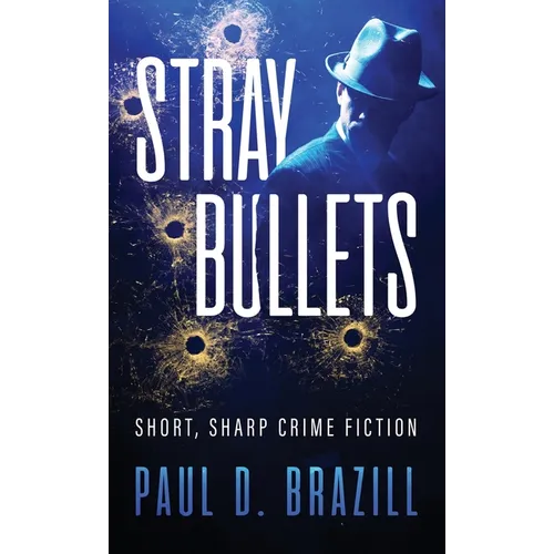 Stray Bullets: Short, Sharp Crime Fiction