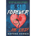 He Said Forever... He Lied!: Part of the He Lied miniseries