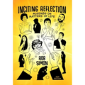 Inciting Reflection: Musings on Matters of Life